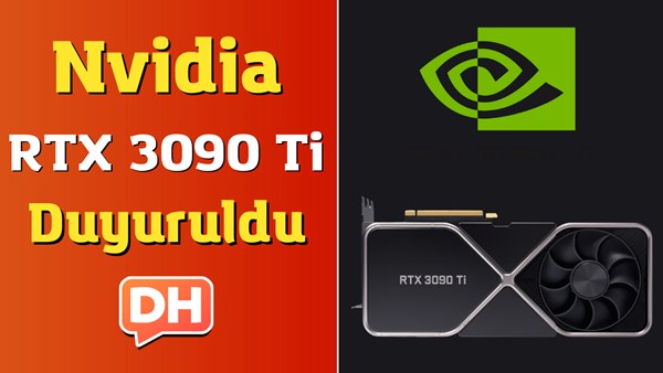 Nvidia, RTX 3090 Ti ekran kartını duyurdu: Oyun dünyasının en güçlüsü