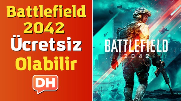 Popüler oyun Battlefield 2042 tamamen ücretsiz bir oyun olabilir