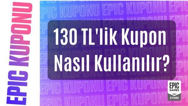 Epic Games’in 130 TL’lik kuponu nasıl kullanılır? Epic indiriminden oyun önerileri