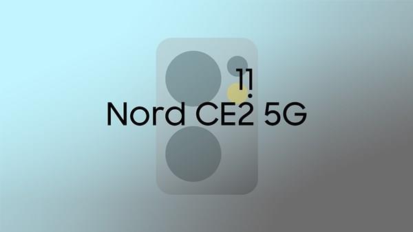 OnePlus Nord CE 2 5G’nin lansman tarihi ortaya çıktı