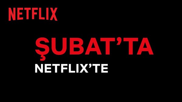 Şubat 2022’de Netflix’e eklenecek özel yapımlar belli oldu