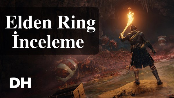 Elden Ring – İnceleme: Gerçekten son yılların en iyi oyunu mu?
